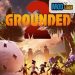Grounded 2